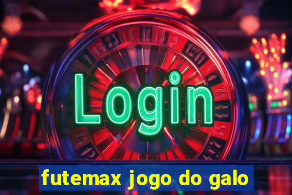 futemax jogo do galo